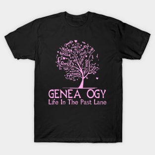 Genealogy Life in the past lane T-Shirt